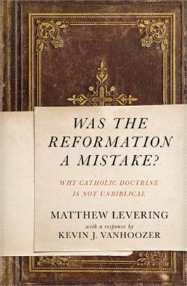 Was the Reformation a Mistake? ─ Why Catholic Doctrine Is Not Unbiblical
