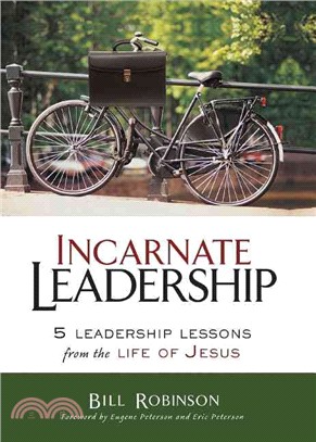 Incarnate Leadership ─ 5 Leadership Lessons from the Life of Jesus