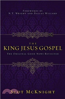 The King Jesus Gospel ─ The Original Good News Revisited