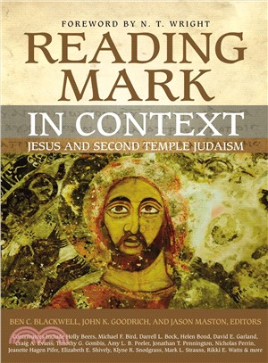 Reading Mark in Context ― Jesus and Second Temple Judaism