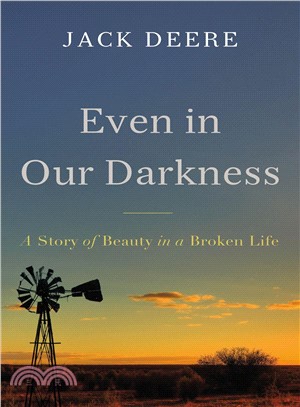 Even in Our Darkness ― A Story of Beauty in a Broken Life