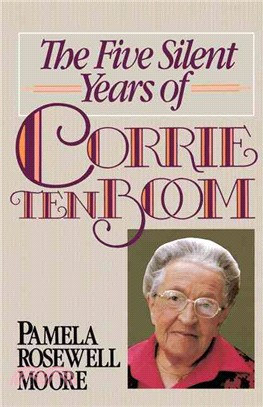 The Five Silent Years of Corrie Ten Boom