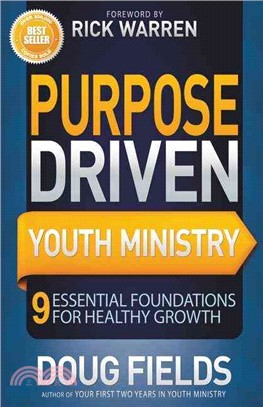 Purpose Driven Youth Ministry ─ 9 Essential Foundations for Healthy Growth
