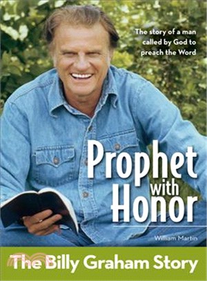 Prophet With Honor ─ The Billy Graham Story