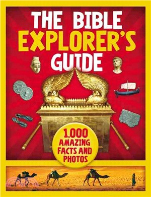 The Bible Explorer's Guide ─ 1,000 Amazing Facts and Photos
