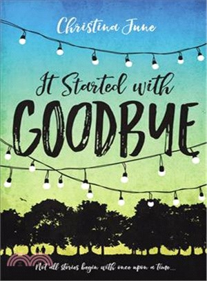 It Started With Goodbye