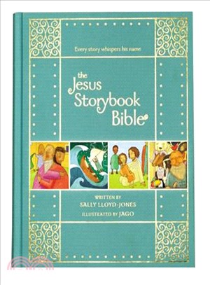 The Jesus Storybook Bible ─ Every Story Whispers His Name