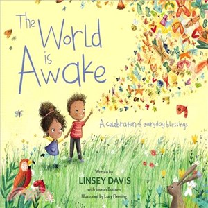 The World Is Awake ― A Celebration of Everyday Blessings