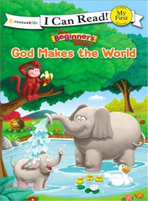 The Beginner's Bible God Makes the World