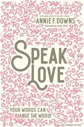 Speak Love ― Your Words Can Change the World