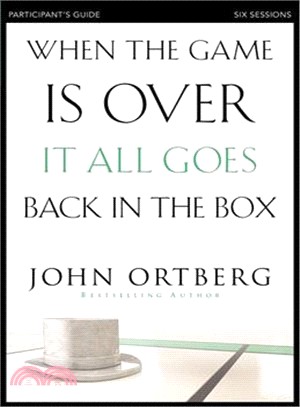 When the Game Is Over, It All Goes Back in the Box ― Participant's Guide