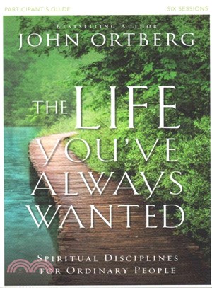 The Life You've Always Wanted + Dvd ― Spiritual Disciplines for Ordinary People, Participant's Guide