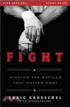 Fight ─ Winning the Battles That Matter Most