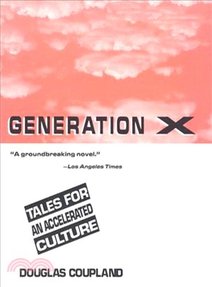 Generation X ─ Tales for an Accelerated Culture