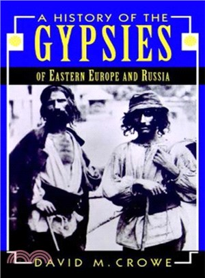 A History of the Gypsies of Eastern Europe and Russia