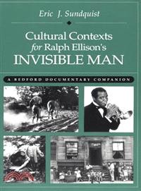 Cultural Contexts for Ralph Ellison's Invisible Man