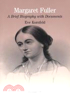 Margaret Fuller: A Brief Biography With Documents