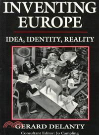 Inventing Europe ― Idea, Identity, Reality