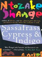 Sassafrass, Cypress, & Indigo: A Novel