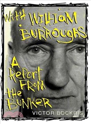 With William Burroughs: A Report from the Bunker