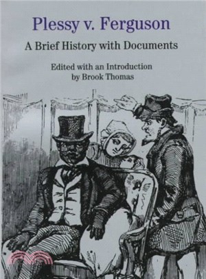 Plessy V. Ferguson ― A Brief History With Documents