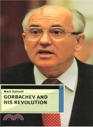 Gorbachev and His Revolution