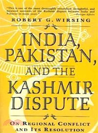 India, Pakistan, and the Kashmir Dispute