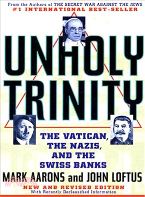 Unholy Trinity ─ The Vatican, the Nazis, and the Swiss Banks