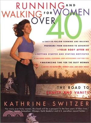 Running and Walking for Women over 40 ─ The Road to Sanity and Vanity