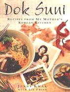 Dok Suni: Recipes from My Mother's Korean Kitchen