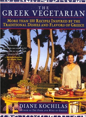Greek Vegetarian ─ More Than 100 Recipes Inspired by the Traditional Dishes and Flavors of Greece