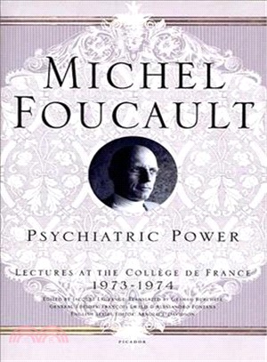 Psychiatric Power ─ Lectures at the College De France, 1973--1974