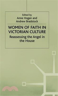 Women of Faith in Victorian Culture ― Reassessing the Angel in the House