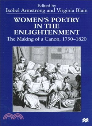 Women's Poetry in the Enlightenment ― The Making of a Canon, 1730-1820