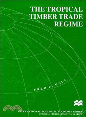 The Tropical Timber Trade Regime