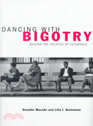 Dancing With Bigotry ― Beyond the Politics of Tolerance