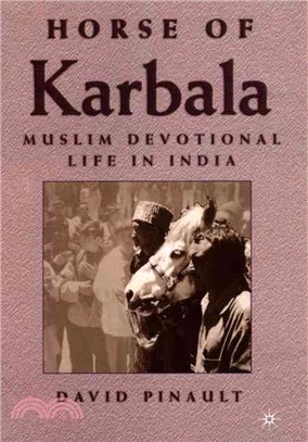 Horse of Karbala ― Muslim Devotional Life in India