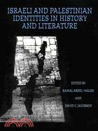 Israeli and Palestinian Identities in History and Literature