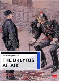 The Dreyfus Affair ― Honour and Politics in the Belle Epoque
