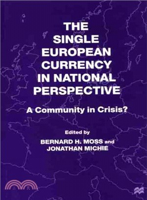 The Single European Currency in National Perspective ― A Community in Crisis?