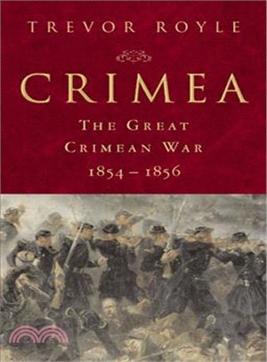 Crimea ― The Great Crimean War, 1854-1856