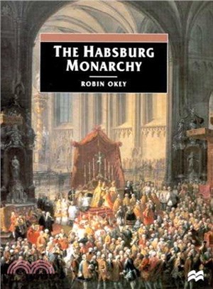 The Habsburg Monarchy — From Elightenment to Eclipse