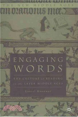 Engaging Words ― The Culture of Reading in the Later Middle Ages