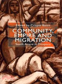 Community, Empire and Migration ― South Asians in Diaspora