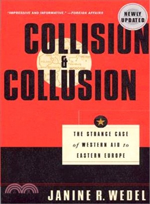 Collision and Collusion ─ The Strange Case of Western Aid to Eastern Europe