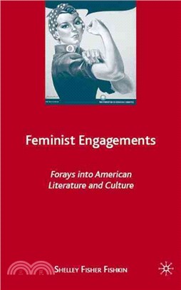 Feminist Engagements: Forays into American Literature and Culture