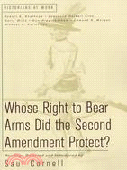 Whose Right to Bear Arms Did the Second Amendment Protect?