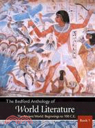 The Bedford Anthology of World Literature: The Ancient World, Beginnings-100 C.e.: Book 1