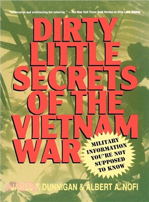 Dirty Little Secrets of the Vietnam War ― Military Information You're Not Supposed to Know