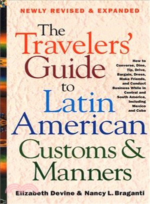 The Traveler's Guide to Latin American Customs and Manners